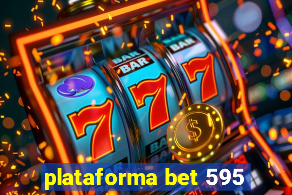 plataforma bet 595